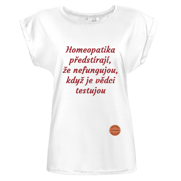 Tričko s potiskem Homeopatika předstírají